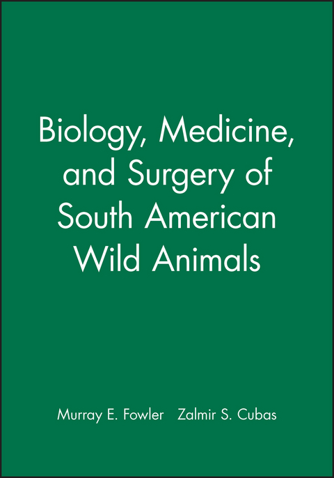 Biology, Medicine, and Surgery of South American Wild Animals - 