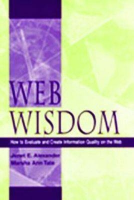 Web Wisdom - Marsha Ann Tate, Janet E. Alexander
