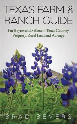 Texas Farm & Ranch Guide - Bradley Bevers