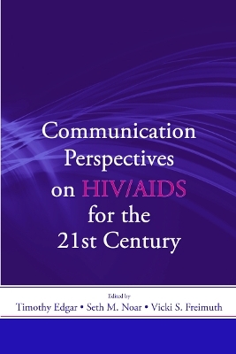 Communication Perspectives on HIV/AIDS for the 21st Century - 