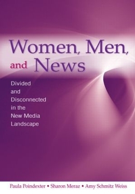 Women, Men and News - Paula Poindexter, Sharon Meraz, Amy Schmitz Weiss