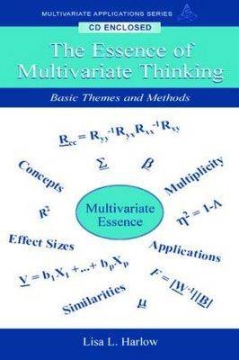 The Essence of Multivariate Thinking - Lisa L. Harlow