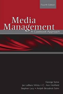 Media Management - George Sylvie, LeBlanc Wicks  Jan, C. Ann Hollifield, Stephen Lacy, Broadrick Sohn  Ardyth