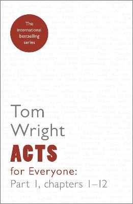 Acts for Everyone (Part 1) - Tom Wright