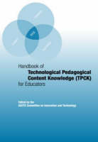 Handbook of Technological Pedagogical Content Knowledge (TPCK) for  Educators - 