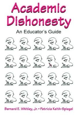 Academic Dishonesty - Jr. Whitley  Bernard E., Patricia Keith-Spiegel