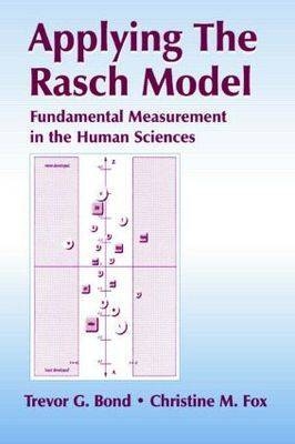 Applying the Rasch Model - Trevor Bond, Trevor G. Bond, Christine M. Fox