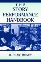 The Story Performance Handbook - R. Craig Roney