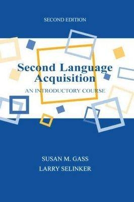 Second Language Acquisition - Susan M. Gass, Larry Selinker
