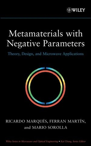 Metamaterials with Negative Parameters -  Mario Sorolla,  Ferran Mart n,  Ricardo Marqu s