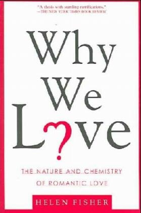 Why We Love - Chief Scientific Advisor Helen Fisher