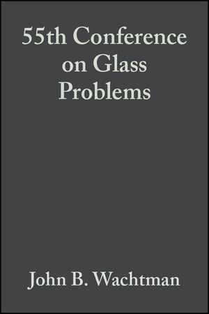 55th Conference on Glass Problems, Volume 16, Issue 2 - 