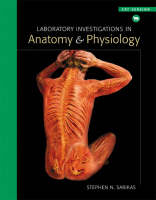 Laboratory Investigations in Anatomy & Physiology - Stephen N. Sarikas