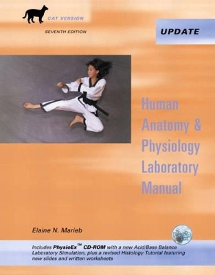 Human Anatomy & Physiology Laboratory Manual, Cat Version, Media Update with PhysioEx 4.0 - Elaine N. Marieb, Linda S. Kollett