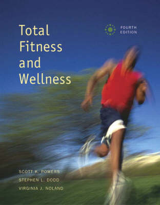 Total Fitness and Wellness with Behavior Change Log Book and Wellness Journal - Scott K. Powers, Stephen L. Dodd, Virginia J. Noland