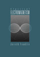 Classical Electromagnetism - Jerrold Franklin