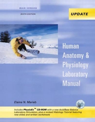 Human Anatomy & Physiology Laboratory Manual, Main Version, Media Update with PhysioEx 4.0 - Elaine N. Marieb, Linda S. Kollett