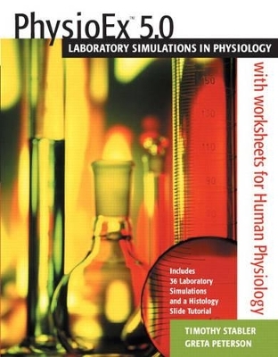 PhysioEx™ 5.0 for Human Physiology Stand Alone CD Version - Timothy N. Stabler