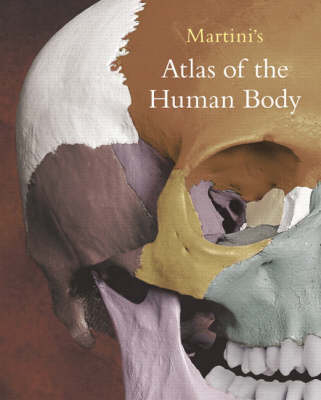 Martini's Atlas of the Human Body - Frederic H. Martini