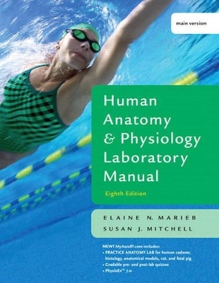 Human Anatomy & Physiology Lab Manual, Main Version - Elaine N. Marieb, Susan J. Mitchell