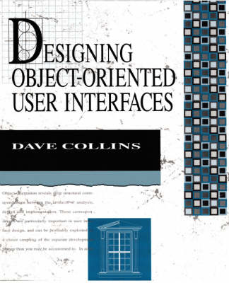 Designing Object-Oriented User Interfaces - Dave Collins