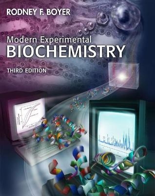 Modern Experimental Biochemistry - Rodney Boyer