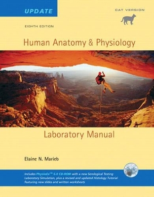 Human Anatomy & Physiology Lab Manual, Cat Version, Update with Access to PhysioEx 6.0 - Elaine N. Marieb