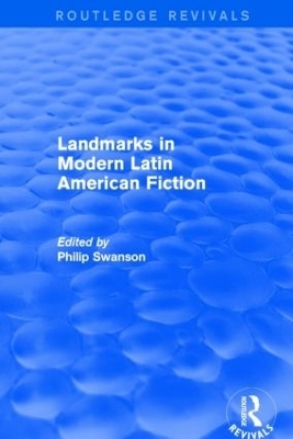Landmarks in Modern Latin American Fiction (Routledge Revivals) - 