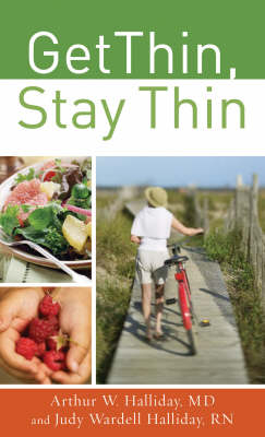 Get Thin, Stay Thin - Arthur W. Halliday, Judy Wardell Halliday