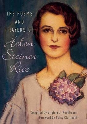 The Prayers and Poems of Helen Steiner Rice - Helen Steiner Rice, Virginia J Ruehlmann