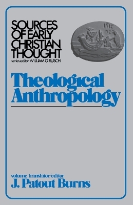 Theological Anthropology - J. Patout Burns