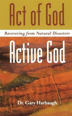 Act of God/Active God - Gary L. Harbaugh