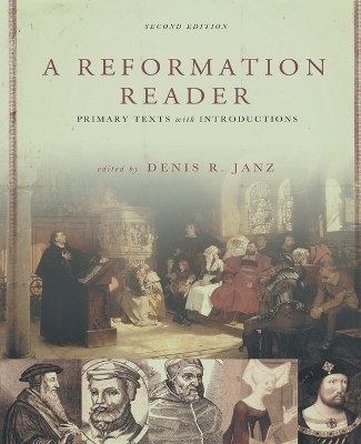 A Reformation Reader - Denis R. Janz