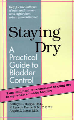 Staying Dry - Kathryn L. Burgio, K. Lynette Pearce, Angelo J. Lucco