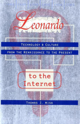 Leonardo to the Internet - Thomas J. Misa