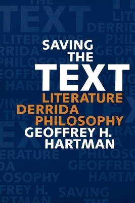 Saving the Text - Geoffrey H. Hartman