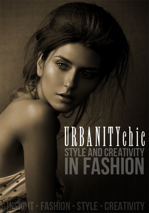 Style and Creativity in Fashion -  Urbanity Chic