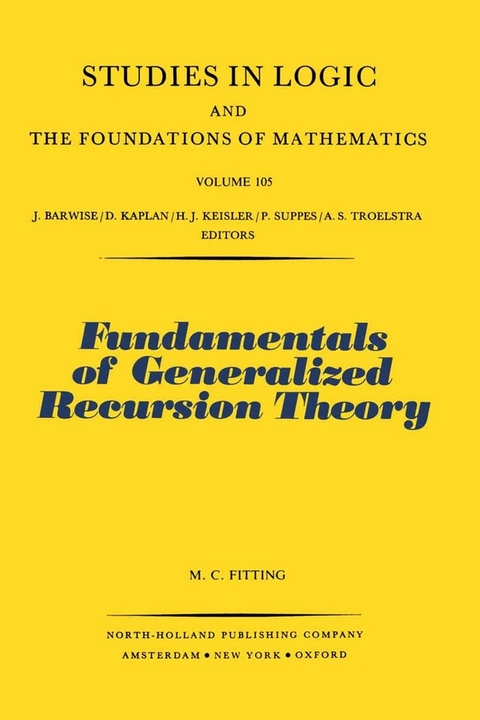 Fundamentals of Generalized Recursion Theory -  M. Fitting