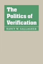 The Politics of Verification - Nancy W. Gallagher