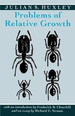 Problems of Relative Growth - Julian S. Huxley
