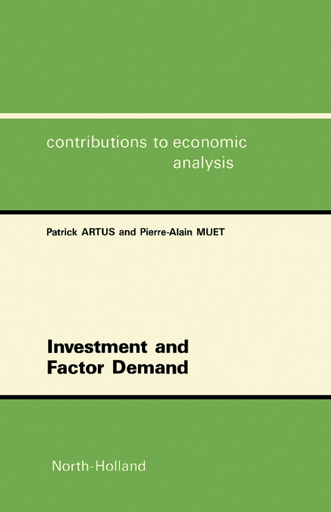 Investment and Factor Demand -  P. Artus,  P.-A. Muet