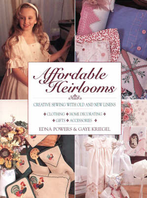 Affordable Heirlooms - Edna Powers, Gaye Kriegel