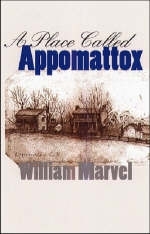 A Place Called Appomattox - William Marvel