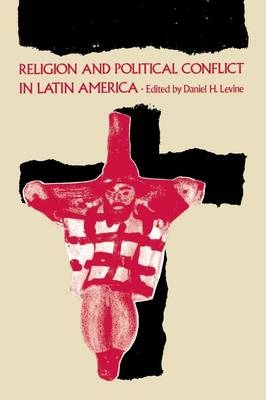 Religion and Political Conflict in Latin America - 