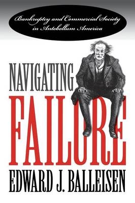 Navigating Failure - Edward J. Balleisen