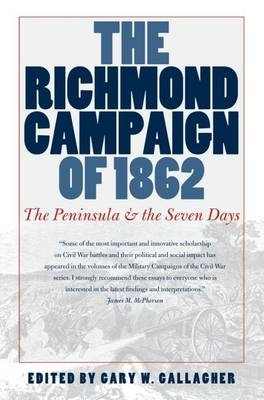 The Richmond Campaign of 1862 - 