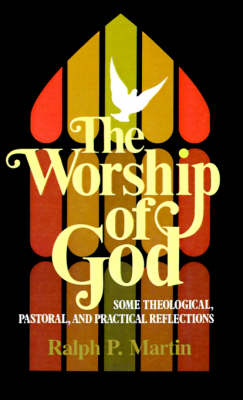The Worship of God - Ralph P. Martin