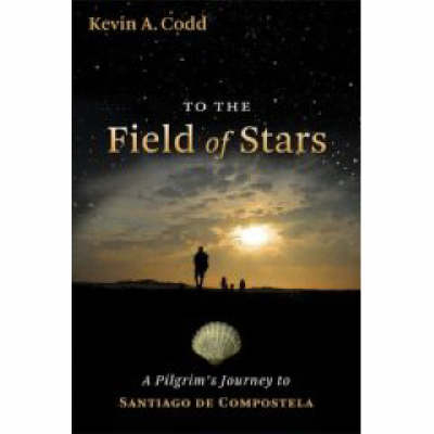 To the Field of Stars - Kevin A. Codd