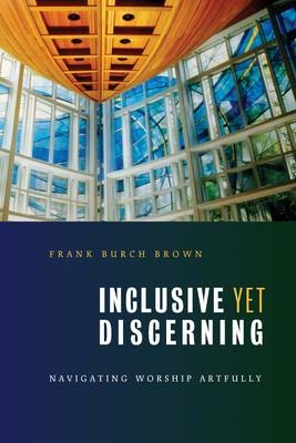 Inclusive Yet Discerning - Frank Burch Brown