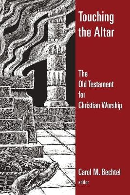 Touching the Altar of God - 